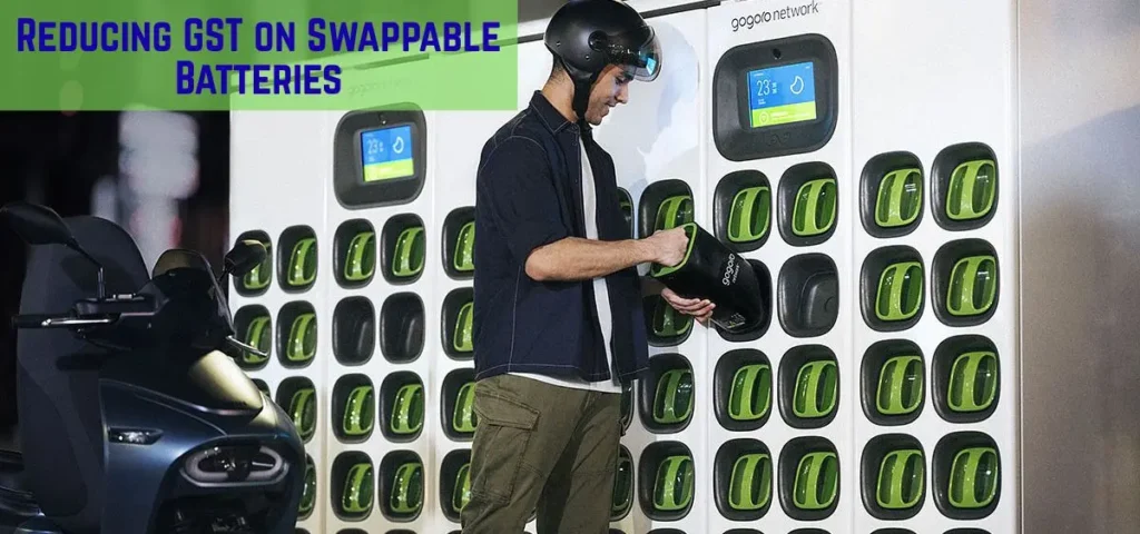 this is the image of Reducing GST on Swappable Batteries