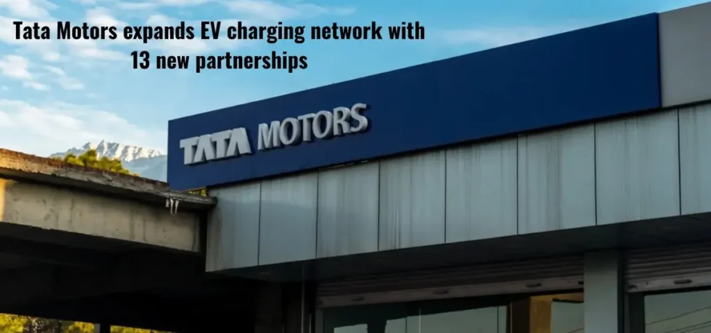 THIS IS THE IMAGE OF Tata Motors expands EV charging network with 13 new partnerships