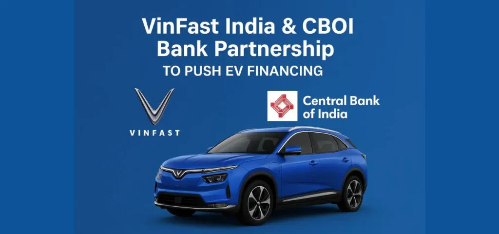 this is the image of VinFast India & CBOI Bank Partnership to Push EV Financing