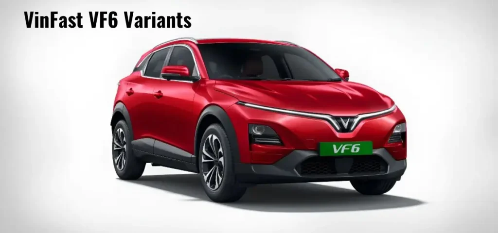 this is the image of VinFast VF6 Variants in india