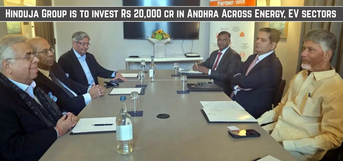 this is the image of Hinduja Group is to invest Rs 20,000 cr in Andhra Across Energy, EV sectors