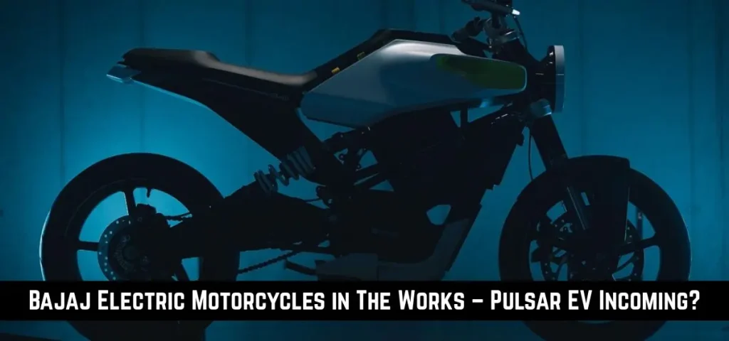 this is the image of Bajaj Electric Motorcycles in The Works – Pulsar EV Incoming?