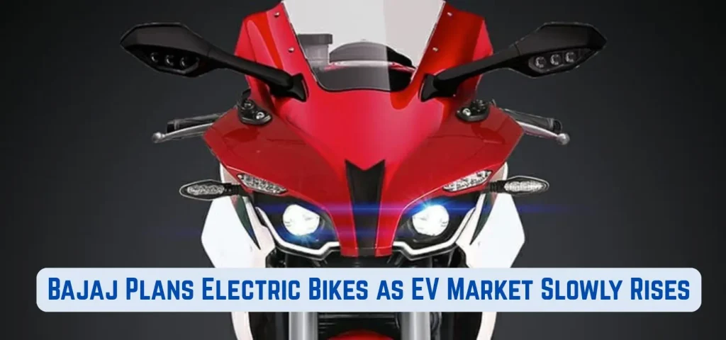this is the image of Bajaj Plans Electric Bikes as EV Market Slowly Rises