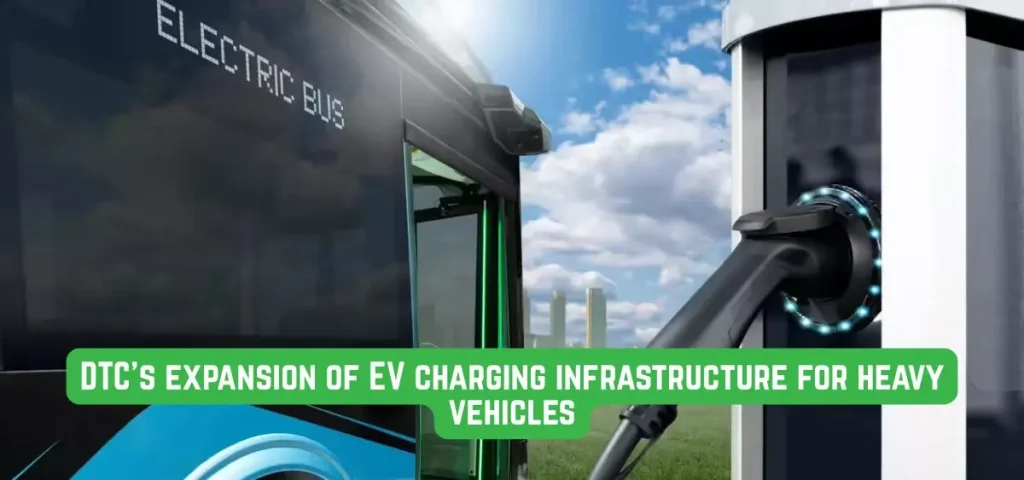 this is the image of DTC's expansion of EV charging infrastructure for heavy vehicles