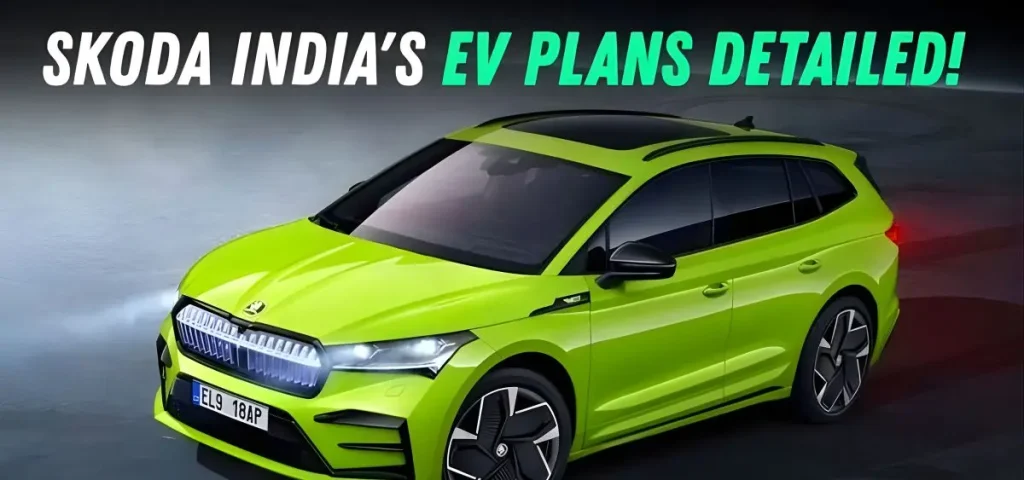 this is the image of Skoda EV plans remain on hold, but launch more global models in India