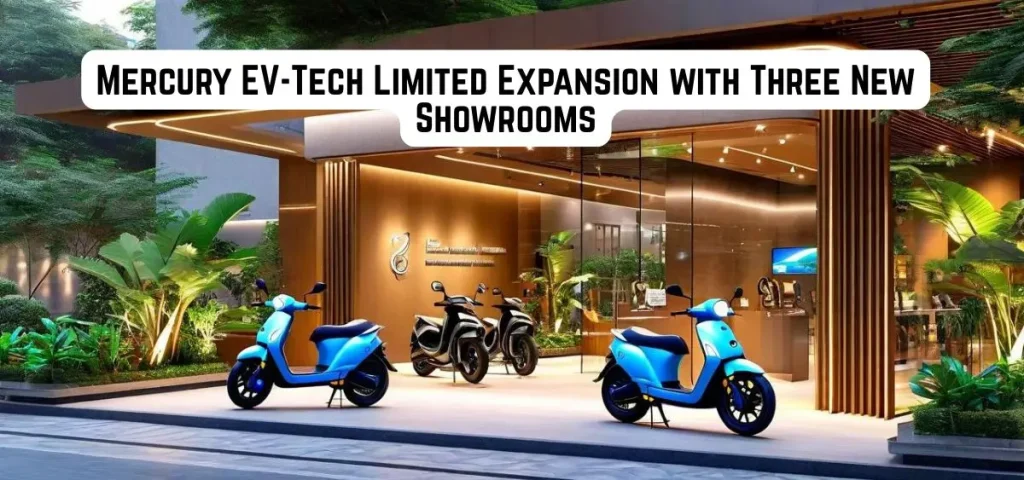 this image is related to Mercury EV-Tech Limited Accelerates South Indian Expansion
