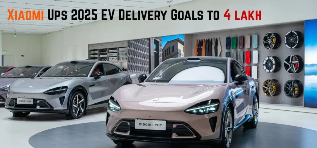this is the image of Xiaomi Ups 2025 EV Delivery Goals to 4 lakh