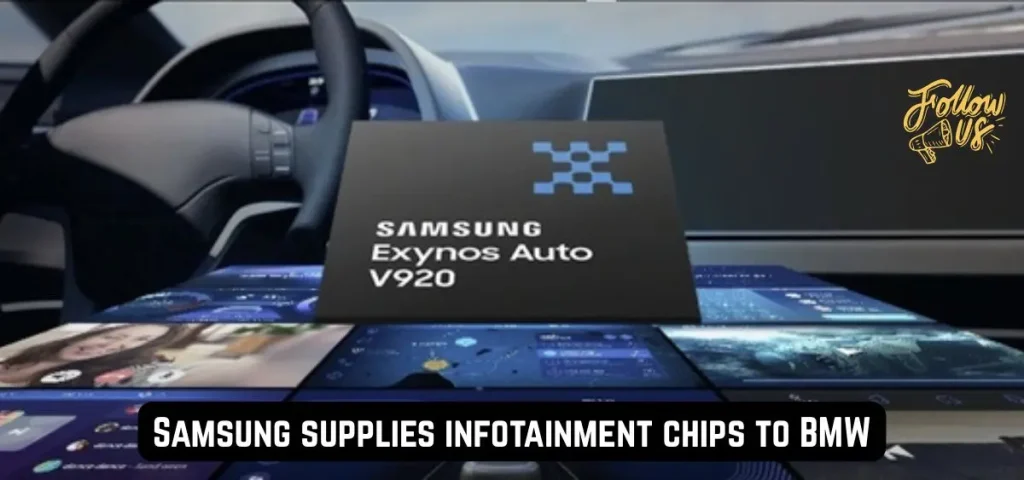 this is the image of Samsung supplies infotainment chips to BMW for next-generation iX3 EV