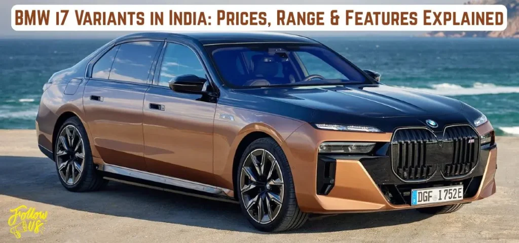 this is the image of BMW i7 Variants in India: Price, Range & Feature Comparison!
