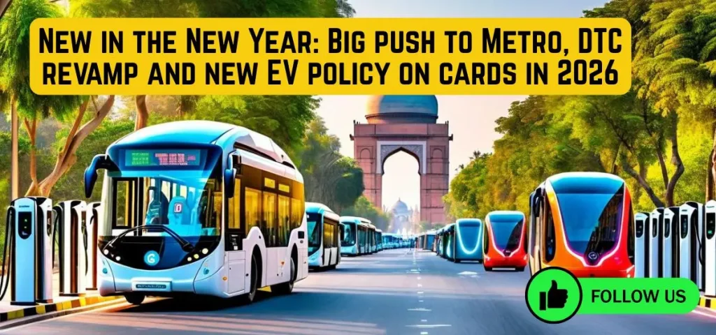 this is the image of New in the New Year: Big push to Metro, DTC revamp and new EV policy on cards in 2026
