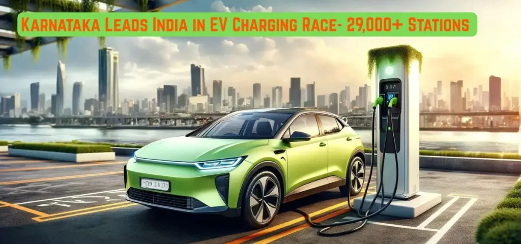 this is the image of Karnataka Leads India in EV Charging Race- 29,000+ Stations