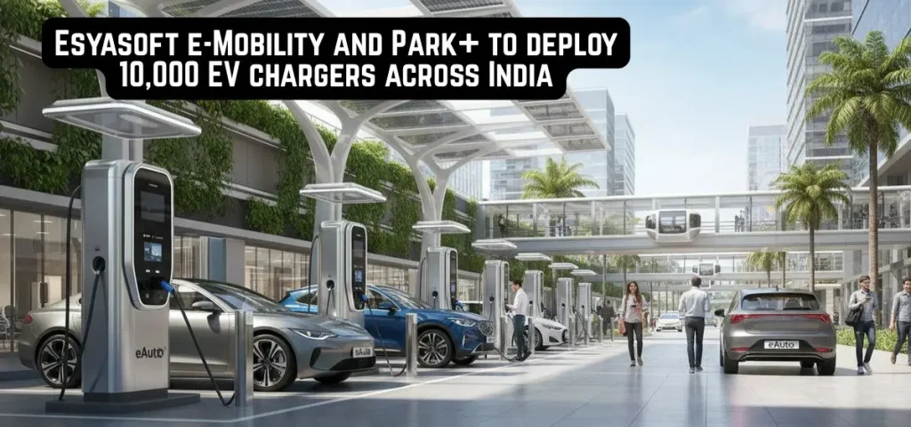 this is the image of Esyasoft e-Mobility and Park+ to deploy 10,000 EV chargers across India