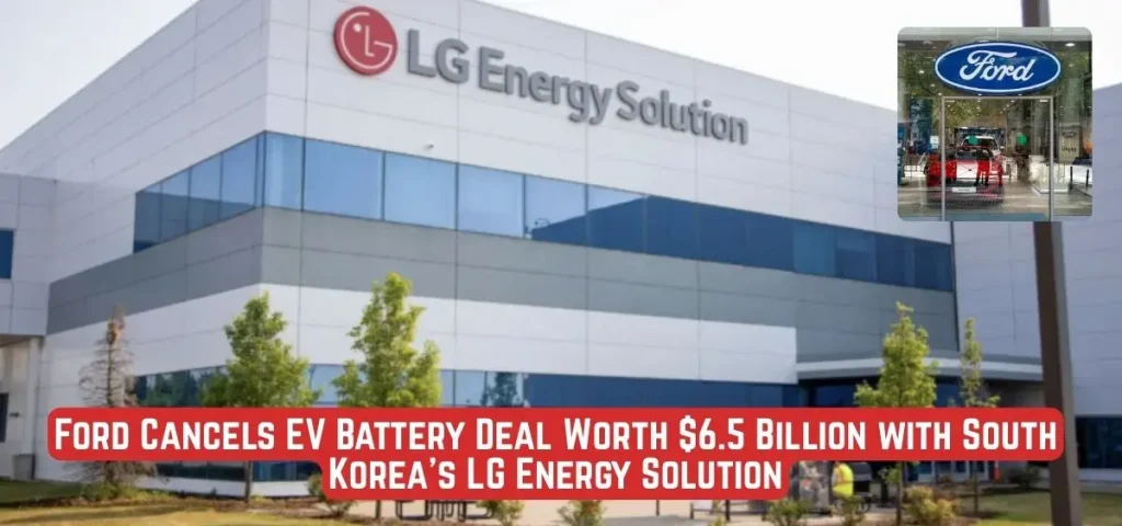 this is the image of Ford Cancels EV Battery Deal Worth $6.5 Billion with South Korea's LG Energy Solution