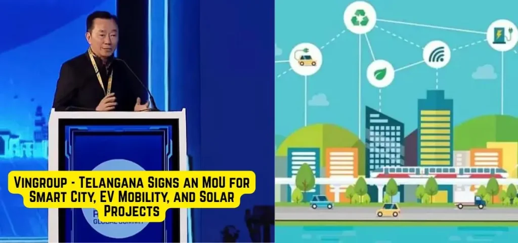 this is the image of Vingroup - Telangana Sign an MoU for Smart City, EV Mobility and Solar Projects