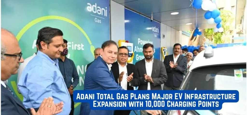 this is the image of Adani Total Gas Plans Major EV Infrastructure Expansion with 10,000 Charging Points
