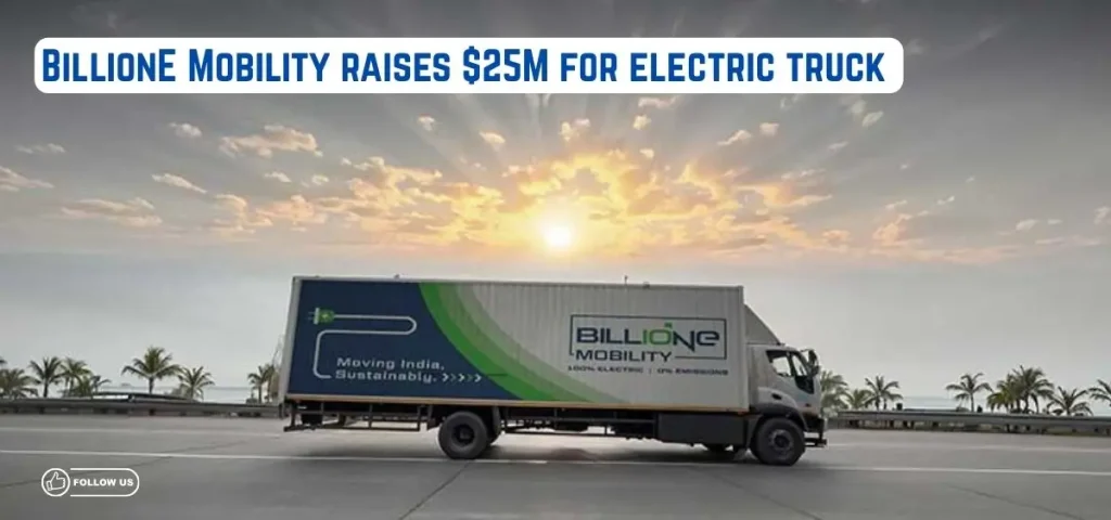 this is the image of BillionE Mobility raises $25M for electric truck expansion in India