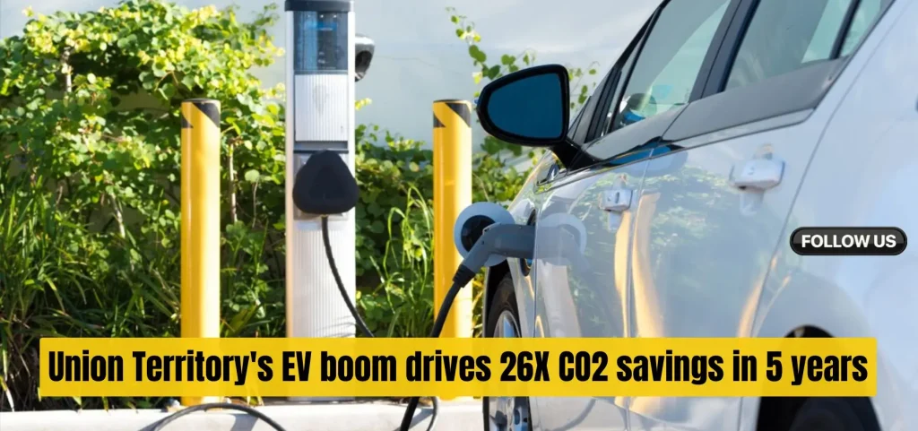 this is the image of Union Territory's EV boom drives 26X CO2 savings in 5 years