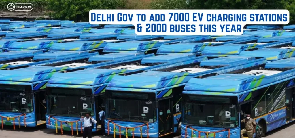 this is the image of Delhi Gov to add 7000 EV charging stations & 2000 buses this year
