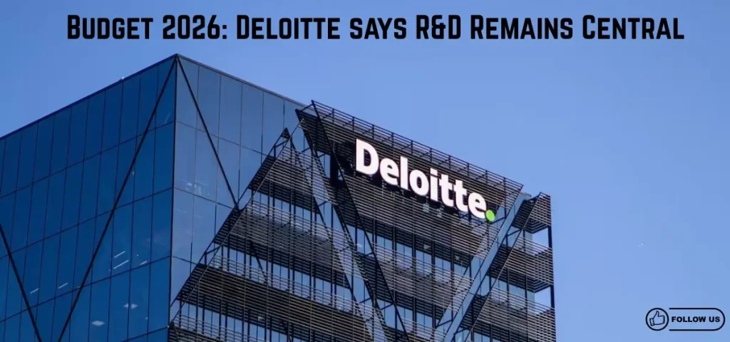 this is the image of Budget 2026: Deloitte says R&D Remains Central