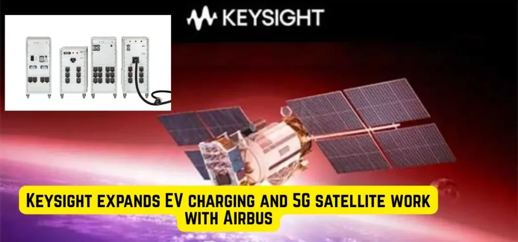 this is the image ofKeysight expands EV charging and 5G satellite work with Airbus