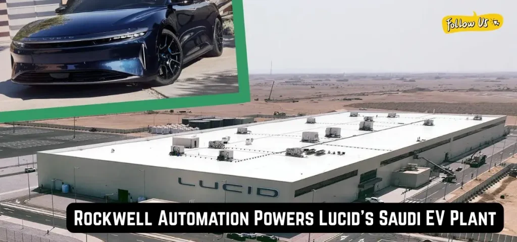 this is the image of Rockwell Automation Enables Digital Manufacturing at Lucid's Saudi EV Facility