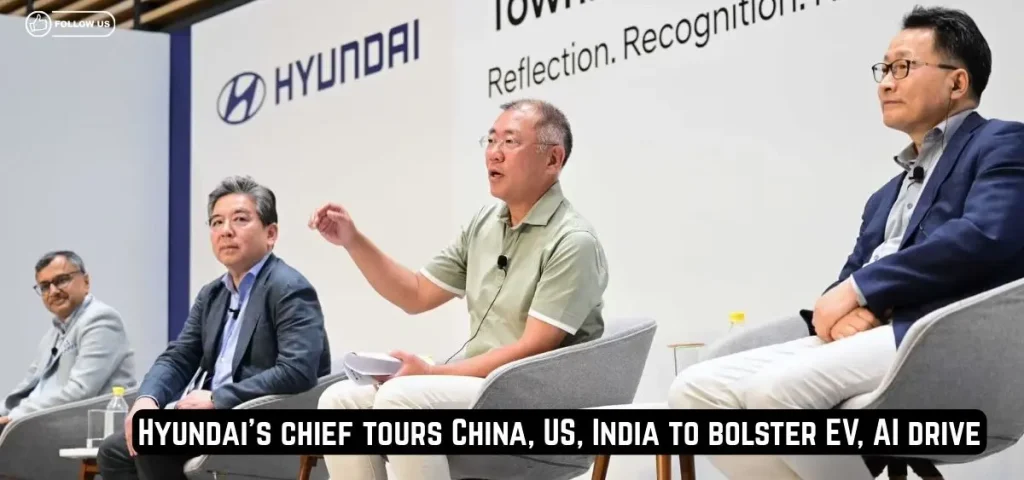this is the image of Hyundai's chief tours China, US, India to bolster EV, AI drive