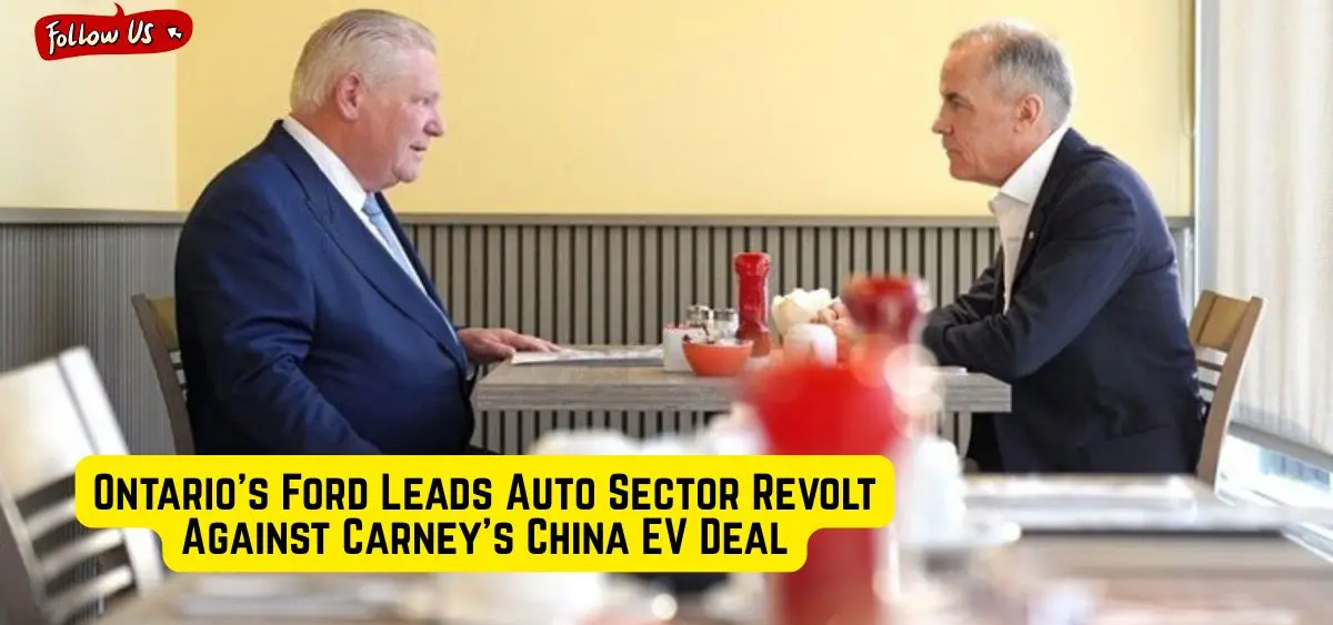 this is the image of Ontario's Ford Rallies Auto Sector to Reject Carney's China EV Deal