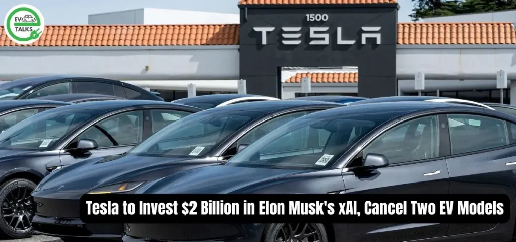 this is the image of Tesla to Invest $2 Billion in Elon Musk's xAI, Cancel Two EV Models