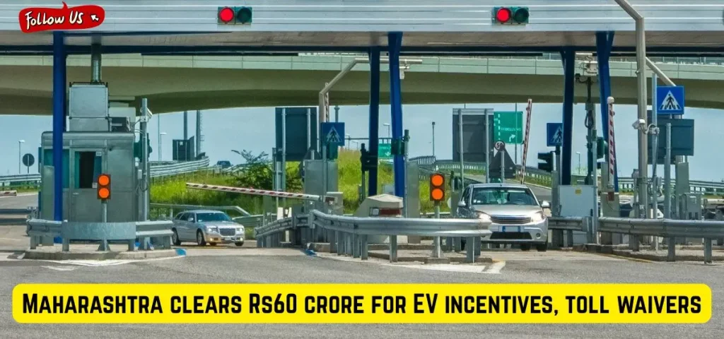 this is the image of Maharashtra clears Rs60 crore for EV incentives, toll waivers