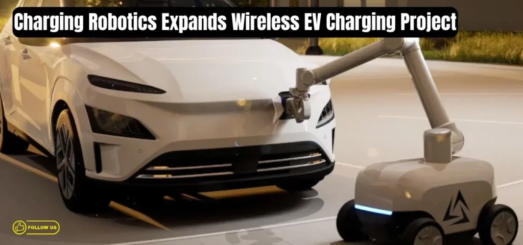 this is the image of Charging Robotics Expands Commercial Wireless EV Charging Project