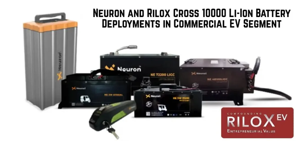 this is the image of Neuron and Rilox Cross 10000 Li-Ion Battery Deployments in Commercial EV Segment