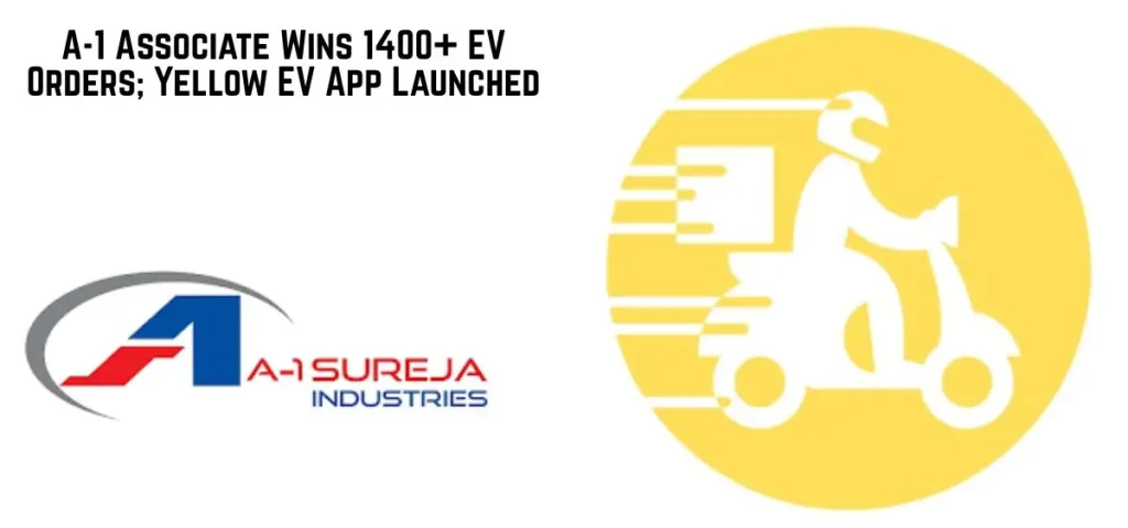 this is the image of A-1 Associate Wins 1400+ EV Orders; Yellow EV App Launched