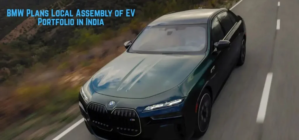 this is the image of BMW Plans Local Assembly of EV Portfolio in India
