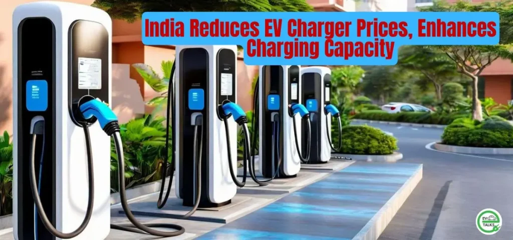 this is the image of India Slashes EV Charger Benchmark Prices by Over Half, Boosts Charging Capacity