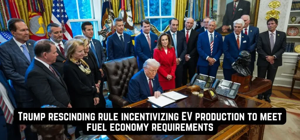 this is the image of Trump rescinding rule incentivizing EV production to meet fuel economy requirements