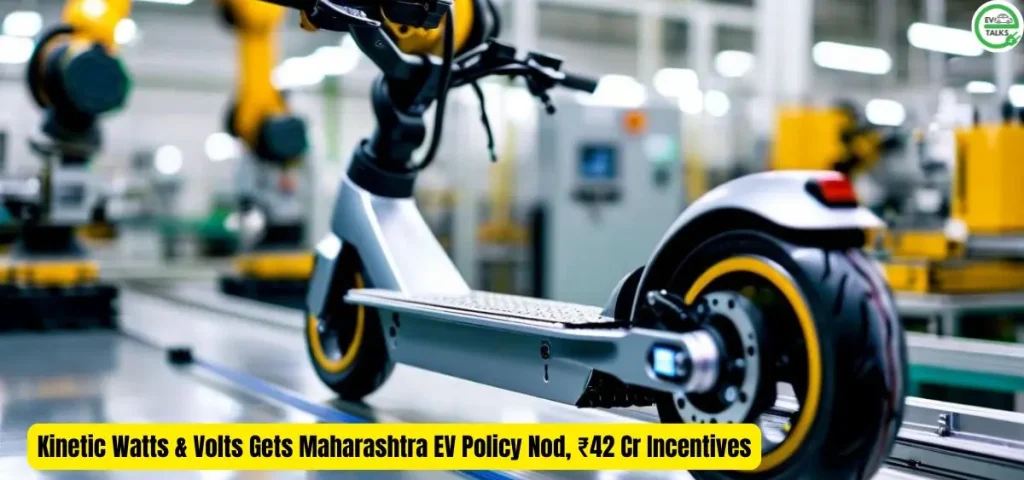 this ks tghe image of Kinetic Watts & Volts Gets Maharashtra EV Policy Nod, ₹42 Cr Incentives