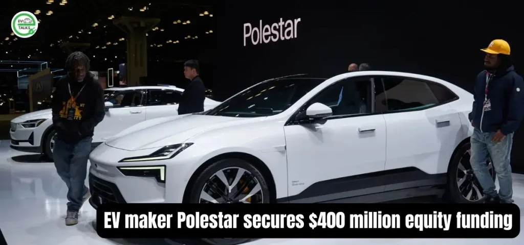 this is the i8mage of EV maker Polestar secures $400 million equity funding