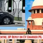 this is the image of SC Seeks Centre, UP Reply on EV Charger PIL in Societies