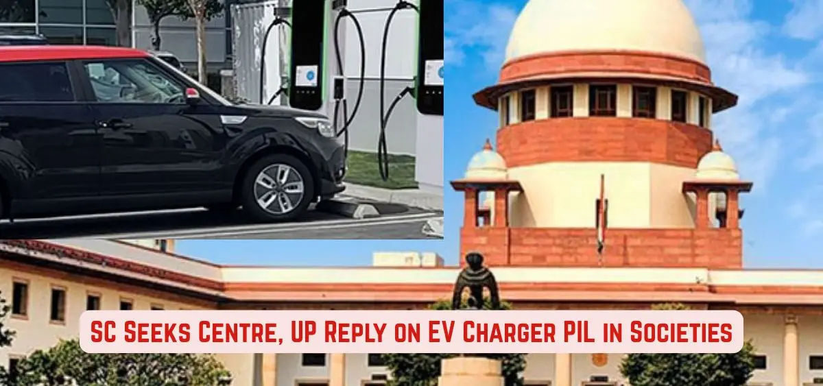 this is the image of SC Seeks Centre, UP Reply on EV Charger PIL in Societies