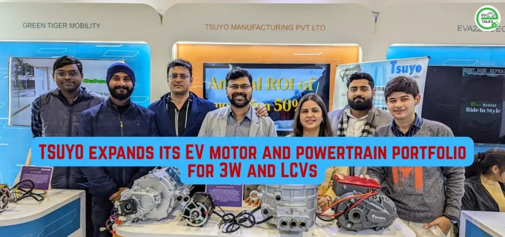 this is the image of TSUYO expands its EV motor and powertrain portfolio for 3W and LCVs