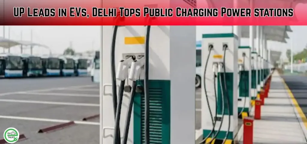this is the image of UP Leads in EVs, Delhi Tops Public Charging Power stations