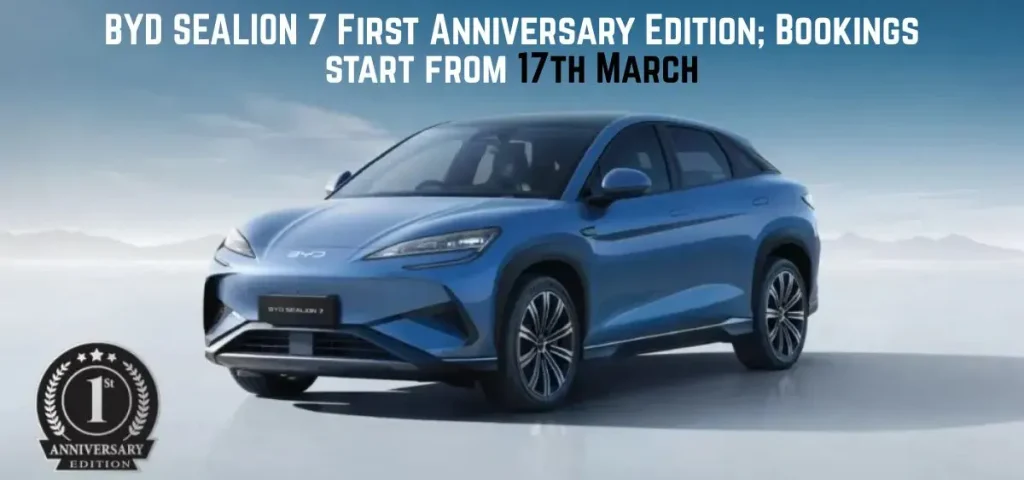 this is the image of BYD SEALION 7 First Anniversary Edition; Bookings start from 17th March