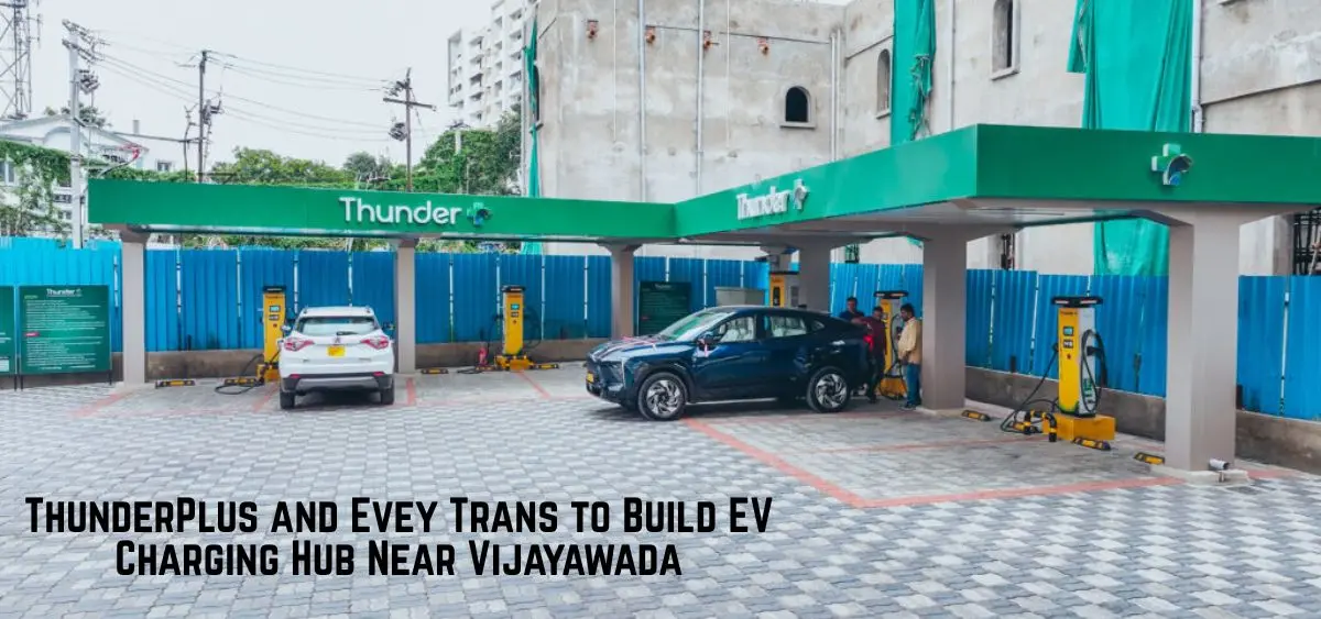 this is the image of ThunderPlus and Evey Trans to Build EV Charging Hub Near Vijayawada