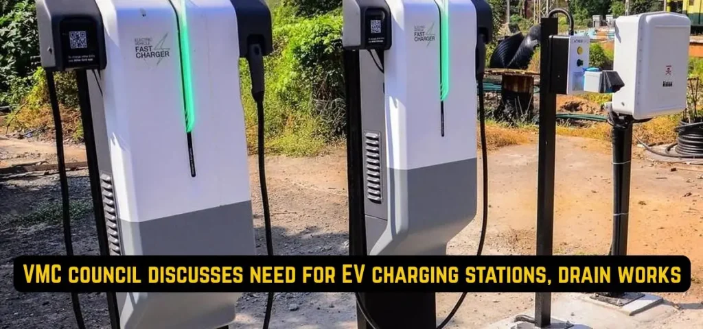 this is the image of VMC council discusses need for EV charging stations, drain works