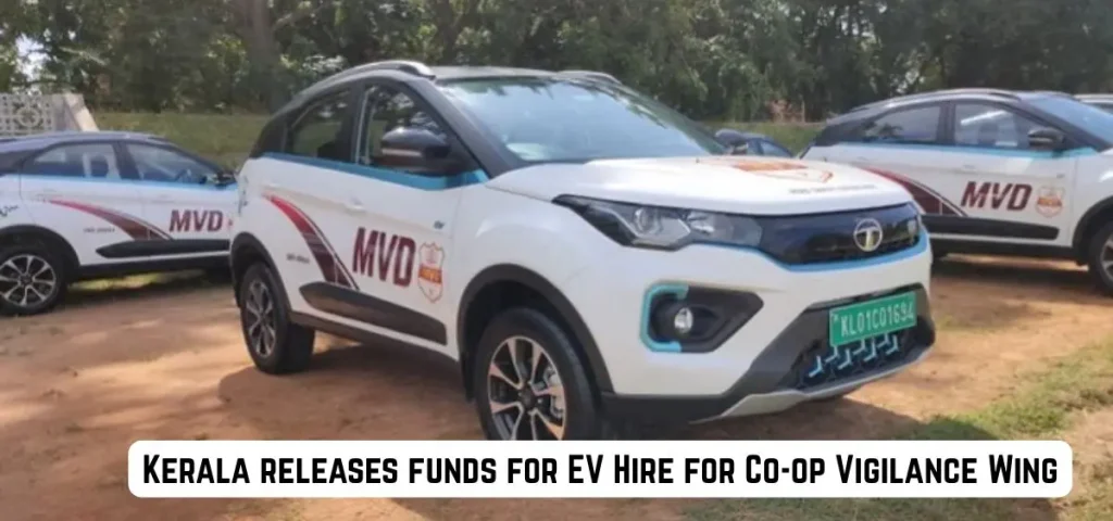 THIS IS THE IMAGE OF Kerala releases funds for EV Hire for Co-op Vigilance Wing