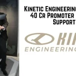 this is the image of Kinetic Engineering Secures INR 40 Cr Promoter Infusion to Support EV