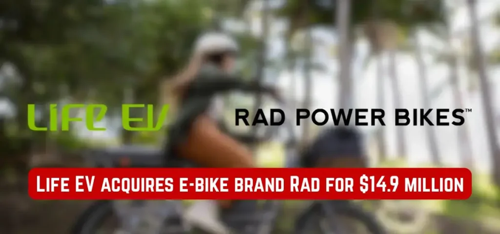 this is the image of Life EV acquires e-bike brand Rad for $14.9 million