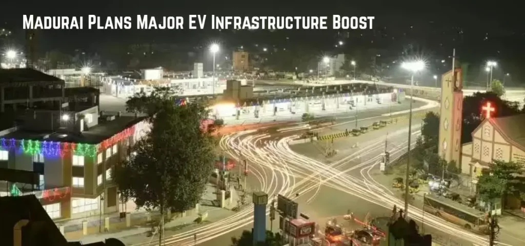 this is the image of Madurai Plans Major EV Infrastructure Boost