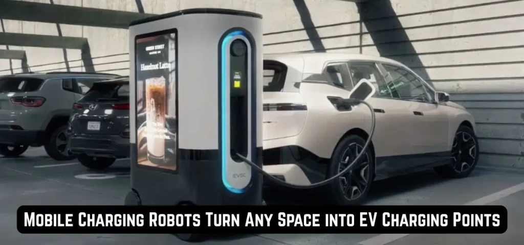 this is the image of Mobile Charging Robots Turn Any Space into EV Charging Points