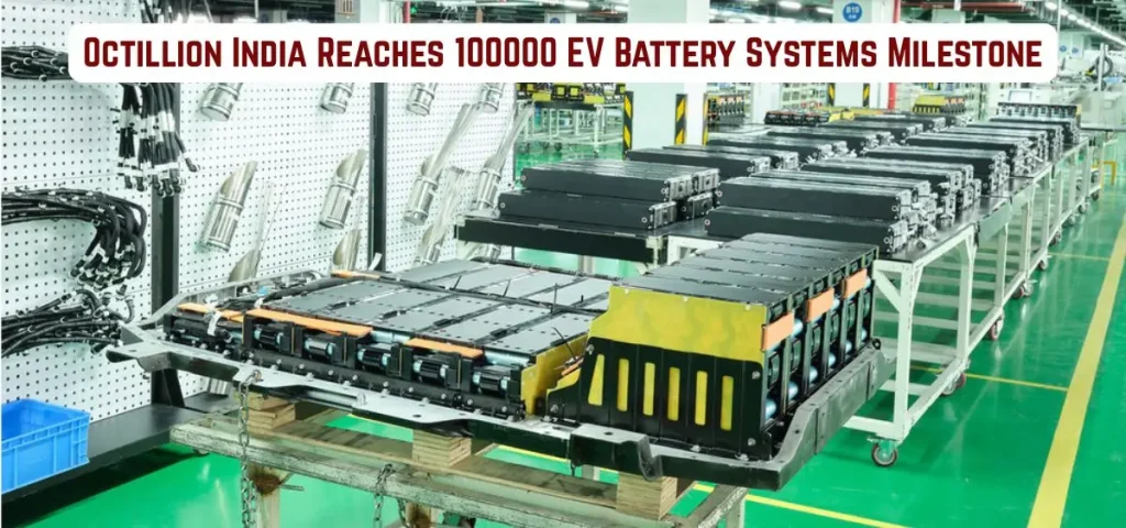 this is the image ofOctillion India Reaches 100000 EV Battery Systems